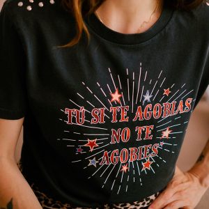 Camiseta Si te Agobias